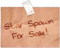 Star Spawn for Sale